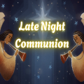 Late Night Communion
